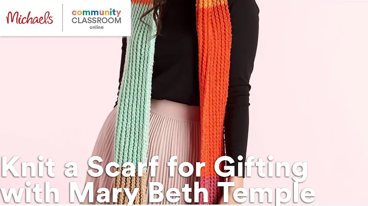 Online Class: Knit a Scarf for Gifting with Mary B...