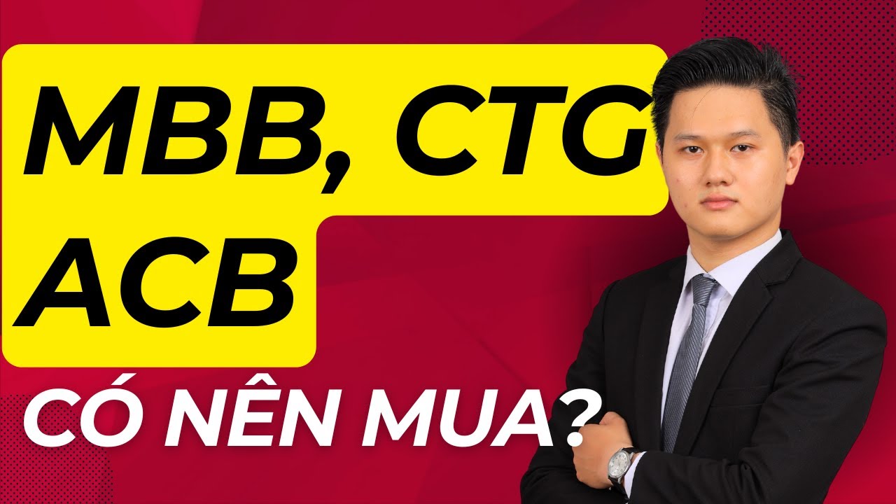 Outline Video Cổ phiếu MBB, ACB, CTG - Có nên mua gom? Xu hướng GIÁ CỔ PHIẾU trong năm 2025 & 2026 thế nào?