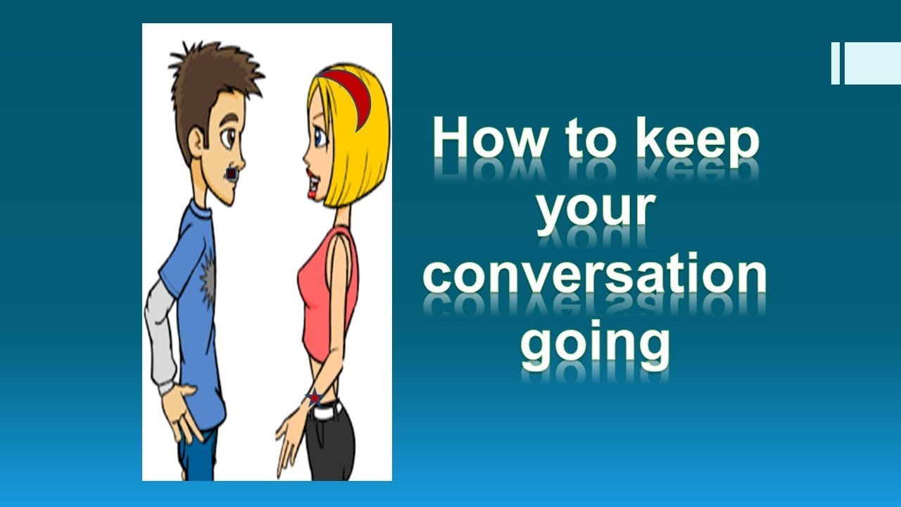 How To Keep A Conversation Going Onlin…