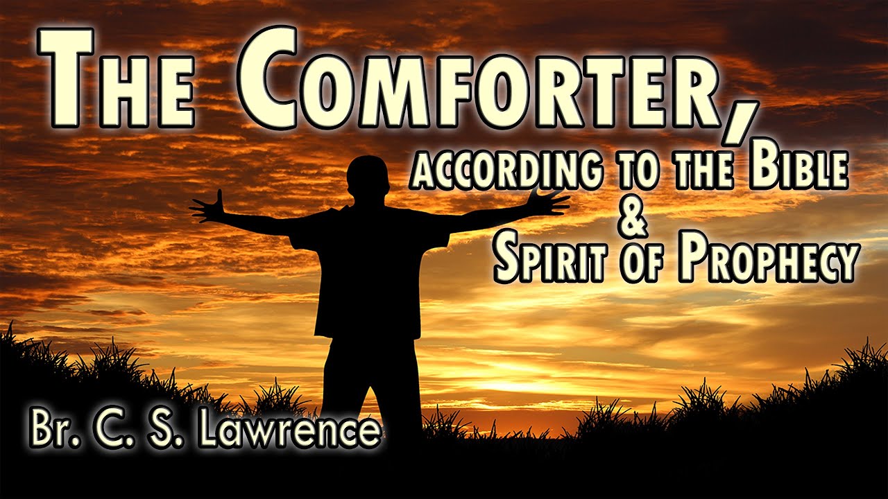The Comforter According To The Bible And Spirit Of Prophecy Br