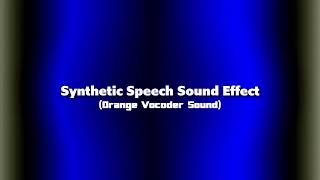 Synthetic Speech Sound Effect