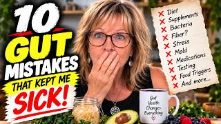 The 10 Gut Health Mistakes I Made for YEARS