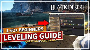 2025 Fast Solo Leveling or Questing Guide 1-62 in Black Desert