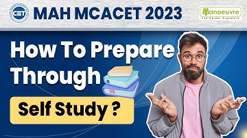 MAH MCA CET 2023 - How To Prepare Through Self Study ?? | Preparation Resources | Watch Now
