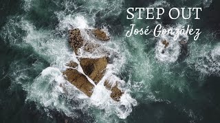 José Gonzalez - Step Out