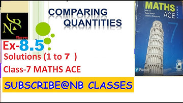 "Comparing Quantities" Ex-8.5 (1 TO 7) Solutions Class-7 MATHS ACE @nbclasses9951