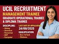 UCIL Recruitment 2025 | Graduate Trainee |Graduate Operational Trainee | Diploma Trainee |24.09.2025