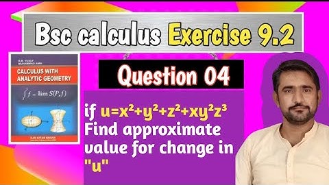 How to Find the Approximate Change in  — Calculus 9.2 Question 4 Explained@Educationalinfo786