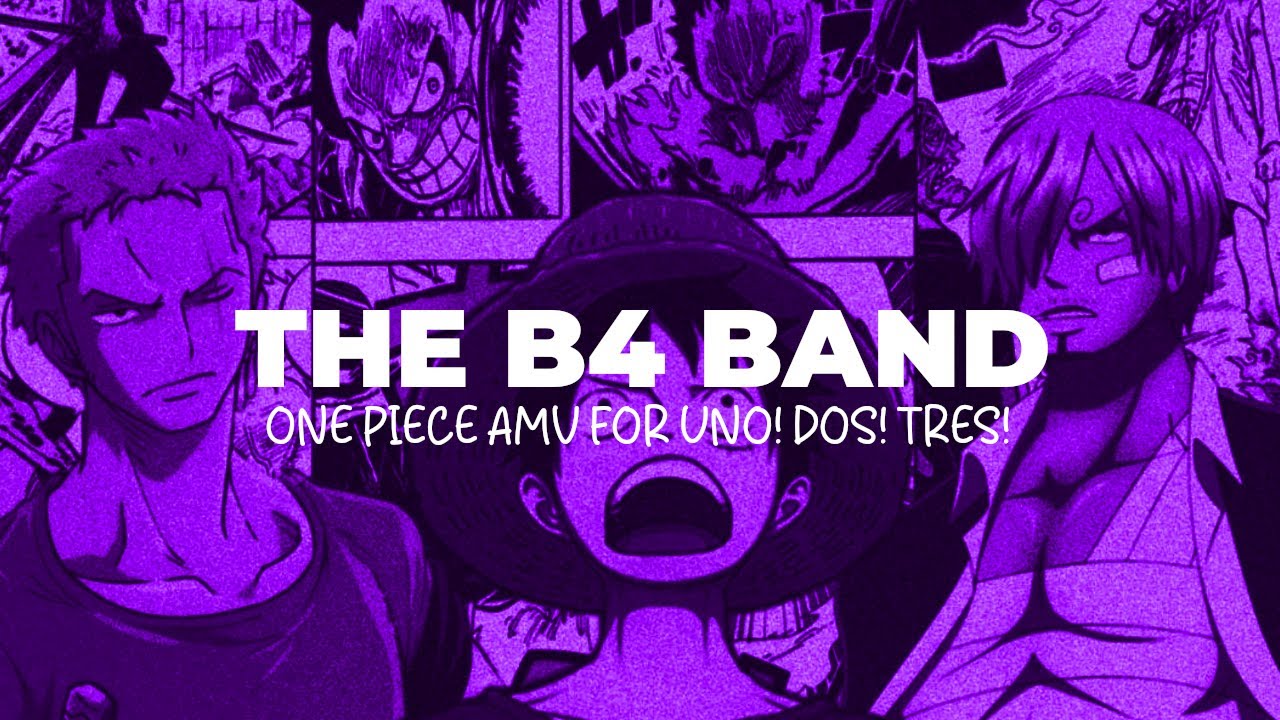One Piece「AMV」- We're Uno! Dos! Tres!