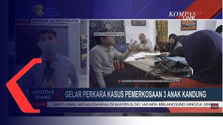 Rencana Gelar perkara hasil penyelidikan Polda Sulsel terhadap kasus pemerkosaan 3 anak kandung