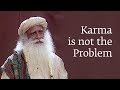 Karma is not the Problem #SadhguruOnKarma