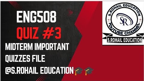 Eng508 || Current Quiz #3 || Finalterm Quizzes File || Important solved Quiz by @S.Rohail