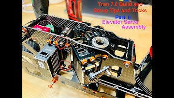 Tron 7 0 Build and Setup Tips and Tricks Part 6    Elevator Servo Assembly   HD 1080p