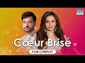 COEURS BRISÉS | Broken Hearts | Film Complet en Français 2024