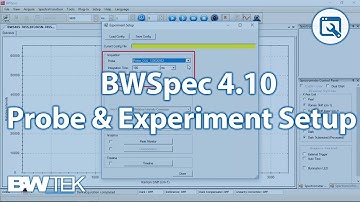 B&W Tek - BWSpec 4.10 - Probe & Experiment Setup