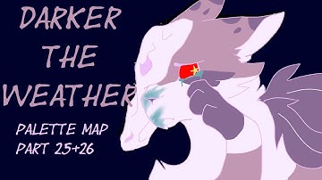 Darker the Weather- Palette MAP parts 25+26