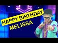 Happy Birthday MELISSA! Today is your birthday!