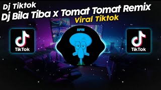 DJ BILA TIBA x TOMAT TOMAT REMIX DJ NANSUYA VIRAL TIK TOK TERBARU 2023!! DJ AZAB INDOSIAR