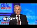 John Bolton on Trump leaving office: 'I do not expect him to go graciously' | ABC News