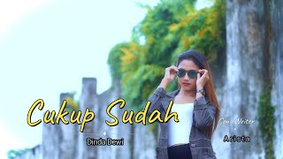 DJ SANTUY - CUKUP SUDAH - DINDA DEWI (  VIDEO MUSIK )