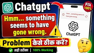 Fix Chatgpt Hmm... something seems to have gone wrong problem | something seems to have gone wrong