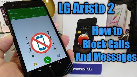 LG Aristo 2 how to block calls and messages