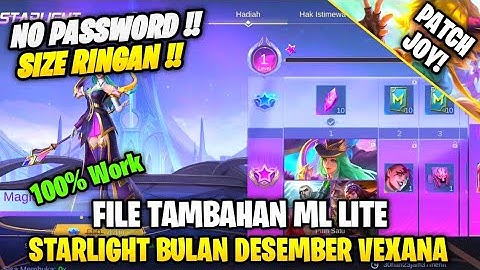 Data Open Starlight Desember Vexana | File Tambahan Ml Lite Patch Terbaru | Ml Lite | No Password