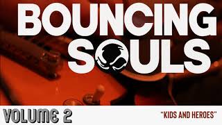 The Bouncing Souls &quot;Kids and Heroes&quot;