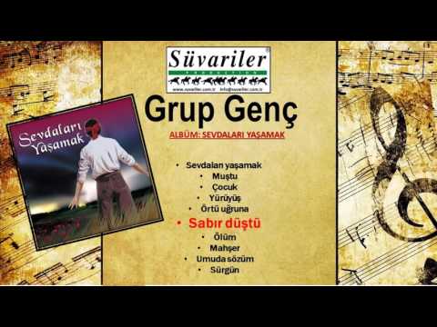 GRUP GENÇ - SABIR DÜŞTÜ