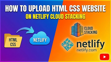How to upload html CSS website on Netlify Cloud stacking on Netlify Website