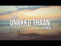 Unakku thaan song lyrics en parvai unnodi  um20