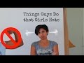 Things Guys Do That Girls Hate