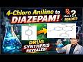 Diazepam Synthesis in Minutes 💊 | From 4-Chloroaniline!
