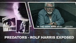 The Hunt For A Predator | Operation Yewtree | Rolf Harris Exposed