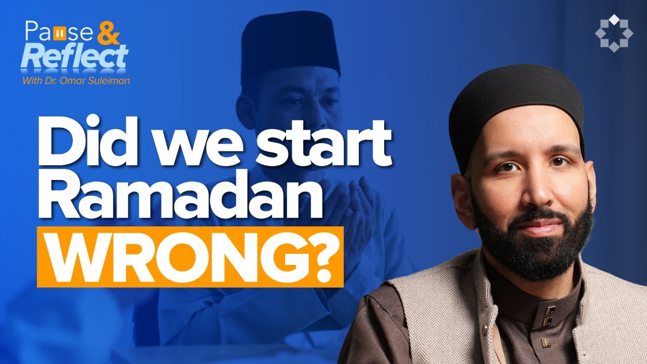 What If Laylatul Qadr Is The Wrong Night? | Ramadan Pause & Reflect #9 | Dr. Omar Suleiman