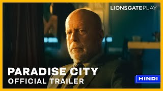 Paradise City | Official Trailer हिंदी मैं  | Bruce Willis, John Travolta | @lionsgateplay