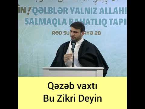 Qəzəb vaxtı bu zikri deyin Hacı Ramil 2021