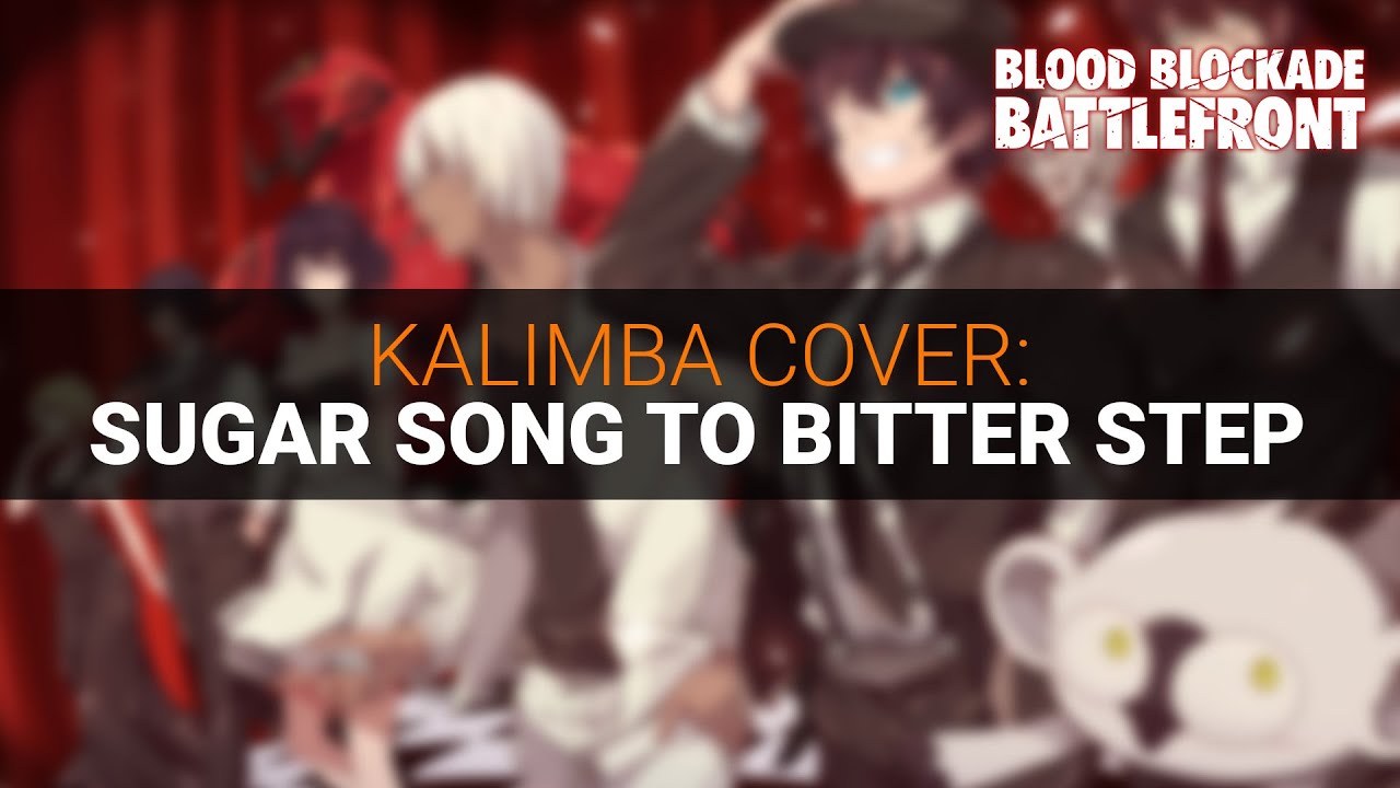 Sugar Song to Bitter Step (Blood Blockade Battlefront) | Kalimba Cover - Audio Only