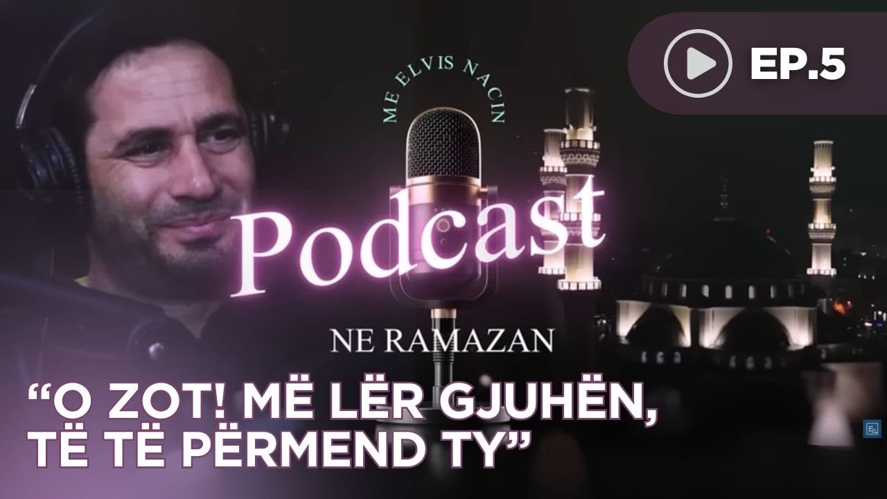 Podcast me Elvis Nacin - Profeti i madh qe u lavderua nga Zoti ne Kur'an