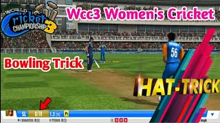 Wcc3 Women's Cricket Bowling Trick | Wcc3 Women's Cricket