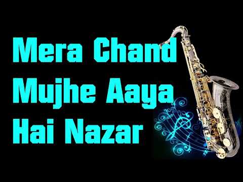 #169:-Mera Chand Mujhe Aaya Hai Nazar || Kumar Sanu|| ||Mr. Ashique|| Best Saxophone Instrumental