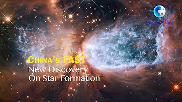 China's FAST telescope finds new clues on how stars start to form