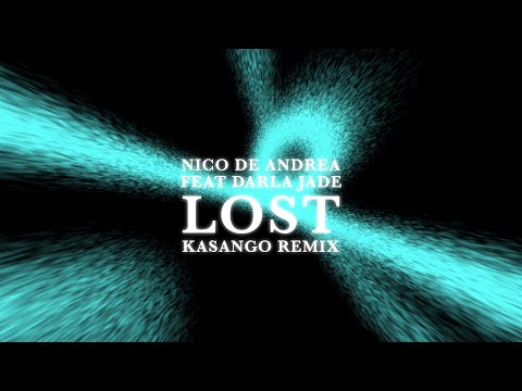 Nico de Andrea Feat. Darla Jade - Lost (Kasango Remix)