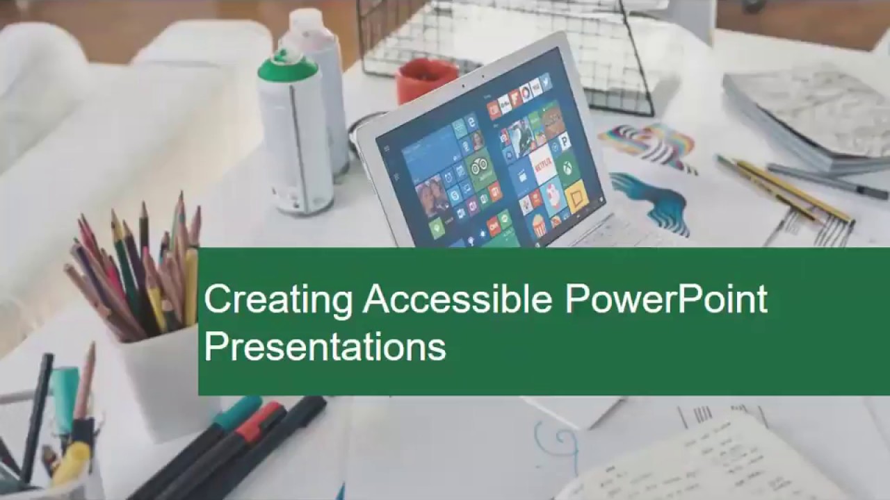 making a powerpoint presentation accessible