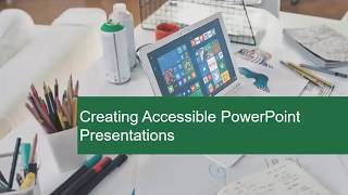 Creating Accessible PowerPoint Presentations