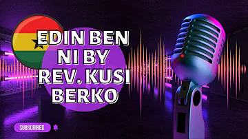 Worship & Praise Songs by Rev. Kusi Berko - All Rev Kusi Berko Songs