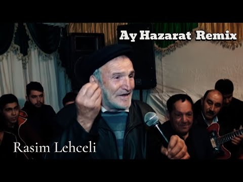 Rasim Lehceli & Almazxan - Ay Hazarat Neyniyim 2023 ( Remix MeyxanaPro)