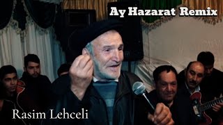 Rasim Lehceli & Almazxan - Ay Hazarat Neyniyim 2023 ( Remix MeyxanaPro) Resimi