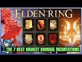 The 7 BEST Incantations in Elden Ring - Highest Damage Incantations & Huge Buffs - ALL Builds Guide!