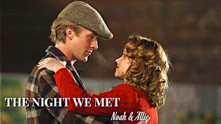 The night we met • Noah & Allie